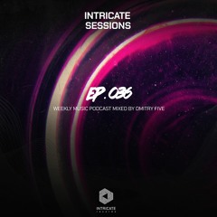 Five - Intricate Sessions Podcast 036