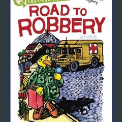 Read eBook [PDF] ⚡ Road to Robbery: A QUIX Book (A Miss Mallard Mystery) Full Pdf
