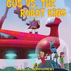 [FREE] EBOOK 📍 Gus Vs. the Robot King (Choose Your Own Adventure - Dragonlark) (Choo