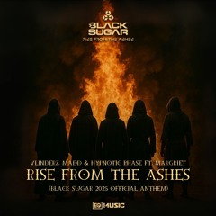 VLINDERZ, MADD & HYPNOTIC PHASE ft. Margriet - RISE FROM THE ASHES (BLACK SUGAR 2025 ANTHEM)