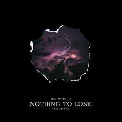 Nothing To Lose (feat. Jaytekz)