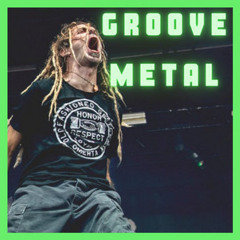 GROOVE METAL