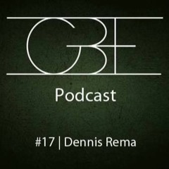 GBE Podcast #17: Dennis Rema