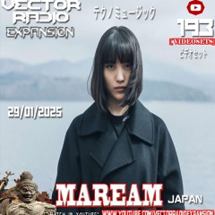 MAREAM @ Vector Radio Expansion [VIDEOSET MIX 193] - 29-01-2025