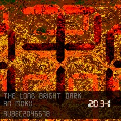 An Moku - The Long Bright Dark