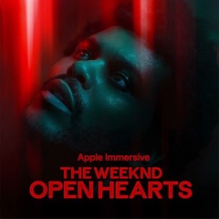 The Weeknd - Open Hearts