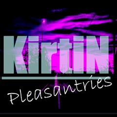 KirtiN - Pleasantries