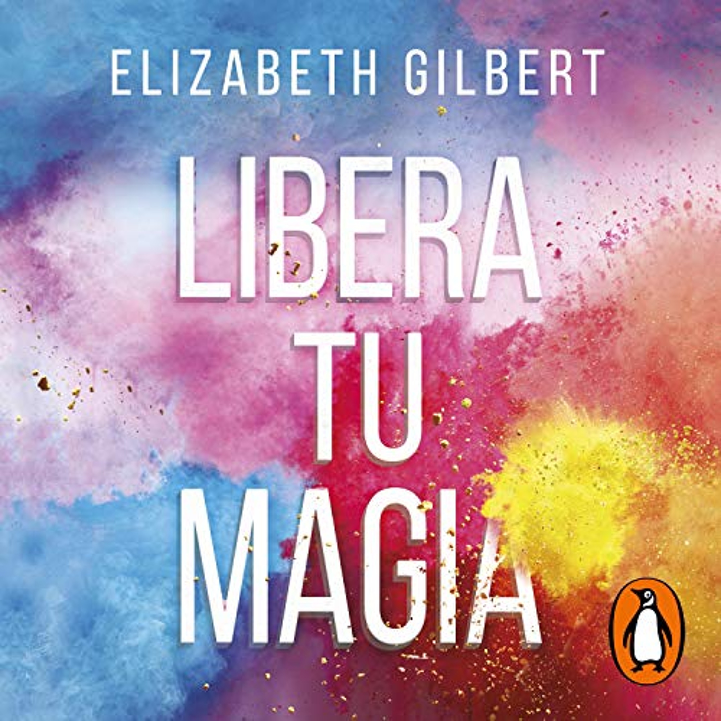 Libera tu magia [Big Magic] (Audiolibro) | Prueba Gratis