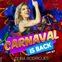 DJ Má Rodrigues - CARNAVAL IS BACK @LIVE SET