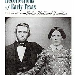 [[ Recollections of Early Texas: Memoirs of John Holland Jenkins (Personal Narratives of the We