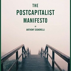 Read [PDF EBOOK EPUB KINDLE] The Postcapitalist Manifesto: How Robots, Digital Products, and Automat