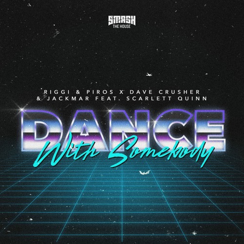 Riggi & Piros vs. Dave Crusher & JackMar  - Dance With Somebody ft. Scarlett Quinn