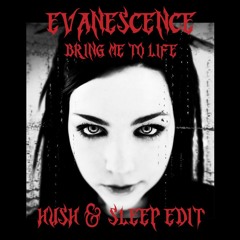Evanescence - Bring Me To Life (Hush & Sleep Edit) (FREE DL)