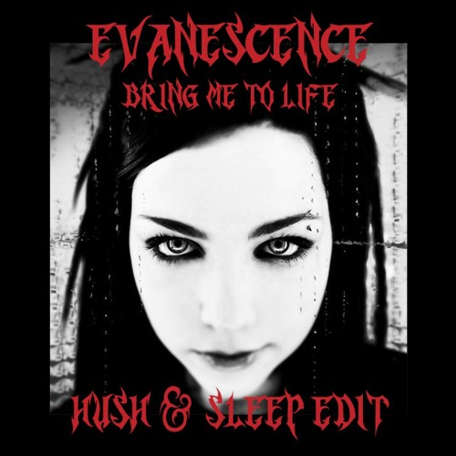 Stream Evanescence - Bring Me To Life (Hush & Sleep Edit) (FREE DL) by  Techno Wereld | Listen online for free on SoundCloud