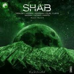 Shab (Remix Fama) Tataloo_x_Hidden_x_Koorosh_x_Sijal_x_Leito_x_Nassim_x_Octave_x_Mahta.mp3