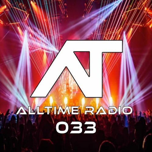 AllTime Radio Ep. 033 (Feat. Fonz)