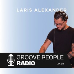 Groove People Radio 003 - Laris Alexander
