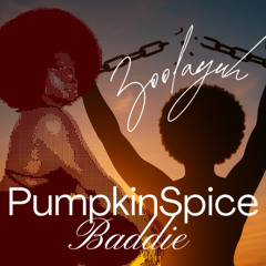 Pumpkin Spice Baddie