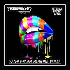 YANG PELAN MINGGIR DULU