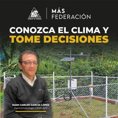 Conozca el clima para planear la caficultura