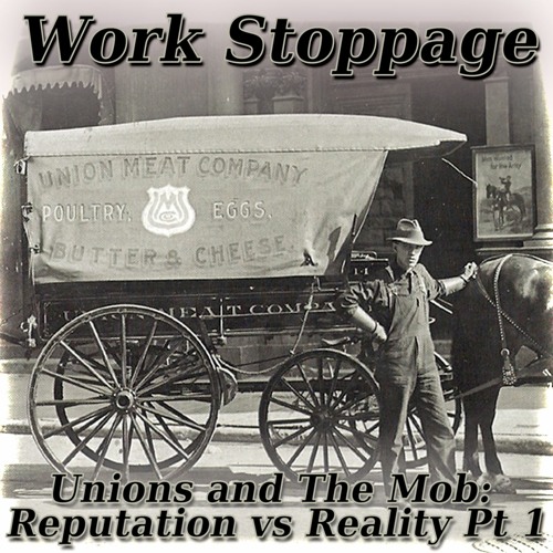 Overtime Episode 26 PREVIEW - Unions and The Mob: Reputation vs Reality Pt 1
