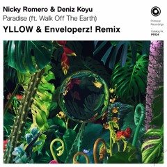Nicky Romero & Deniz Koyu - Paradise (YLLOW & Enveloperz! Remix) [FREE DOWNLOAD]