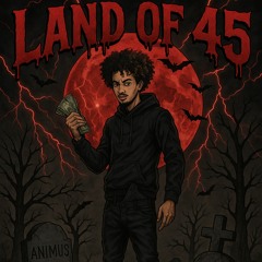 Land Of 45