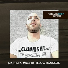 Vitamin Deep Express Main Mix #036 By Below Bangkok
