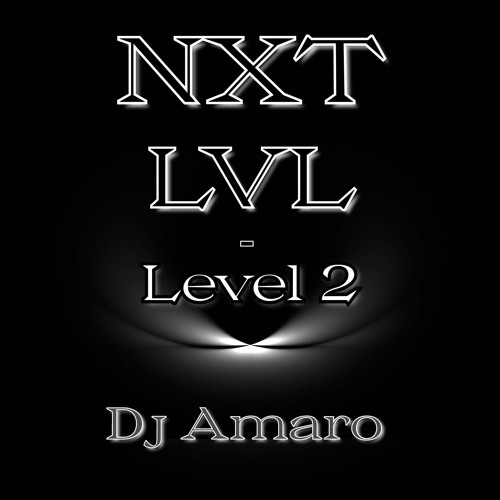 Dj Amaro - NXT LVL - Level 2