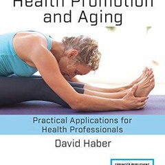 [VIEW] [PDF EBOOK EPUB KINDLE] Health Promotion and Aging: Practical Applications for Health Profess