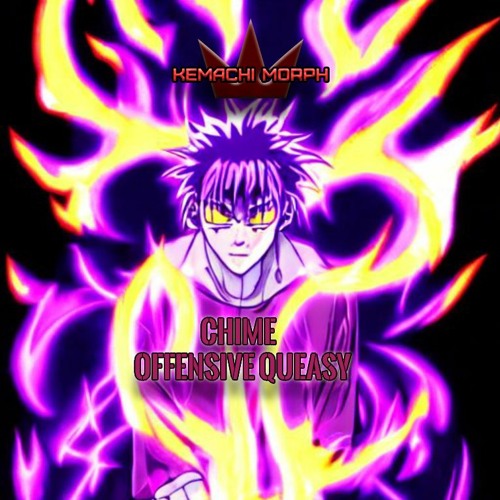 Stream Chime Offensive Queasy (Kemachi Morph) by Kemachi Morph