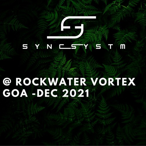 Syncsystm @ Rockwater for Vortex Goa 2021 (psytech/techno/minimal)