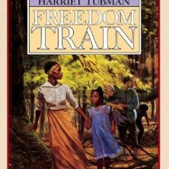 #^R.E.A.D 🌟 Freedom Train: The Story of Harriet Tubman     Paperback – May 1, 1987 EBook