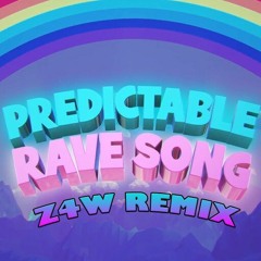 Predictable Rave Song - S3RL ft Tamika (Z4W Remix) *RADIO EDIT*