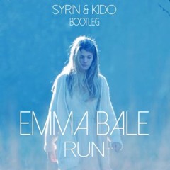 Emma Bale - Run (Syrin & Kido Bootleg) (FREE RELEASE)