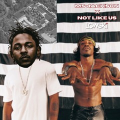 Outkast "Ms. Jackson" x Kendrick Lamar "Not Like Us" (Lowski Blend)