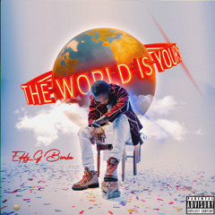 World Is Yours