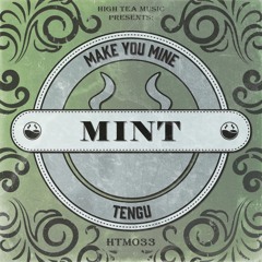 Tengu - Make You Mine [High Tea Music]