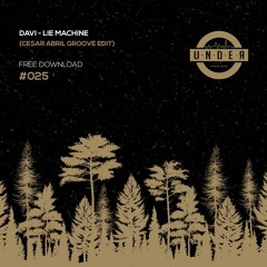 DAVI - Lie Machine (Cesar Abril Groove Edit) [FREE DOWNLOAD]