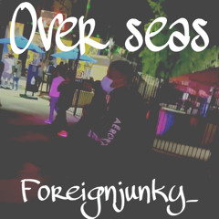 OVER SEAS