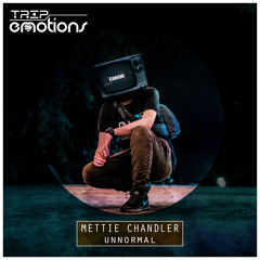 Mettie Chandler - Unnormal (Original Mix) CUT
