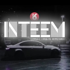 INTEEM - Izzamusic (Kay6iks Remastered)