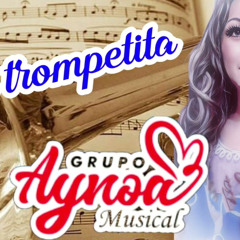 La Trompetita - Grupo Aynoa Musical 2025 Exito Sonido Famoso LIMPIA