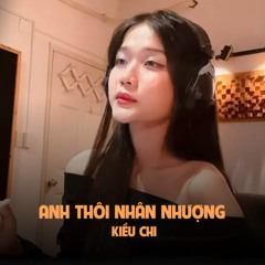Anh Thoi Nhan Nhuong - DatKon X Vanh X Milo