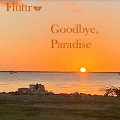 Goodbye Paradise
