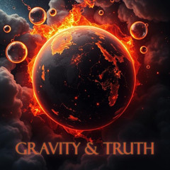 Gravity & Truth