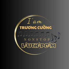 NONSTOP - LẨU THẬP CẨM