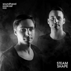 Soundhead Podcast 007 by Steam Shape