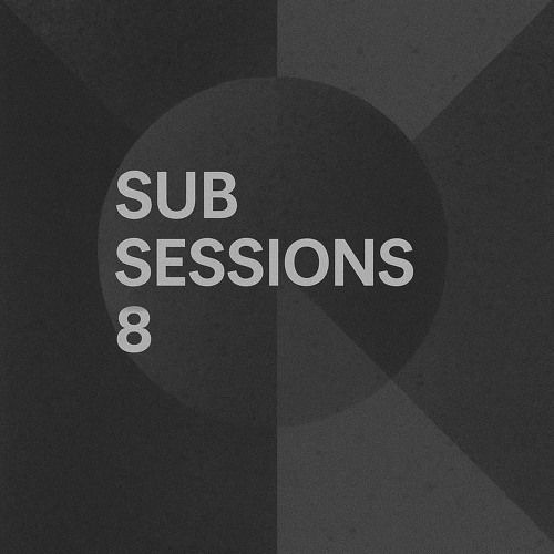 Sub Sessions - Volume 8