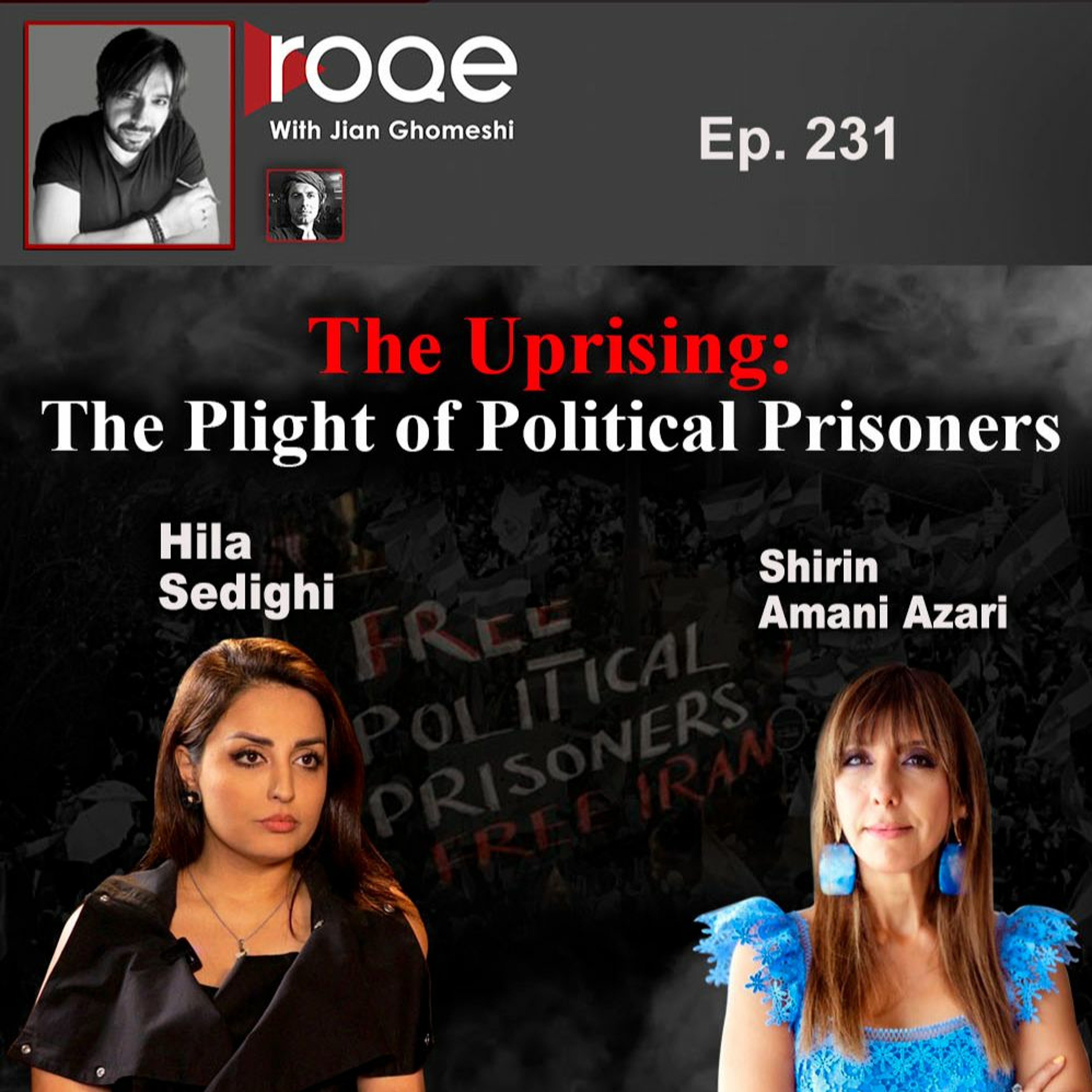 Roqe Ep#231 - The Uprising: The Plight of Political Prisoners - Hila Sedighi, Shirin Amani Azari episode artwork